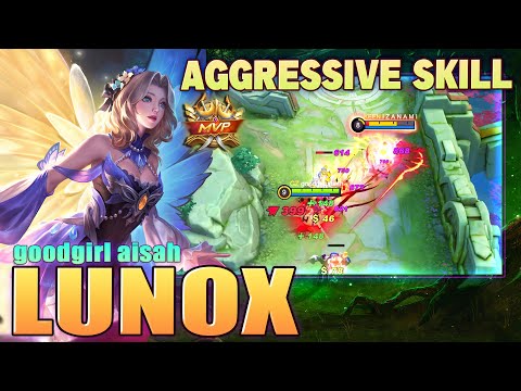 Lunox Aggressive Skill Combo! Top Global Lunox by goodgirl aisah - Mobile Legends