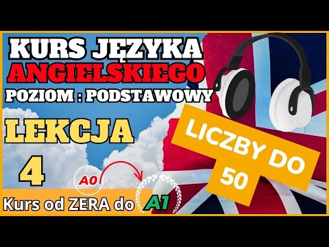 🟢 Język Angielski - Lekcja 4. - Poziom podstawowy -  od 0 do A1. Liczby Słuchamy i powtarzamy!