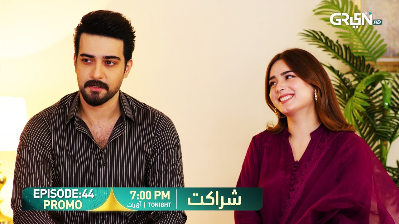 Sharakat Episode 44 Promo | Tonight at 7:00 PM | Sumaiyya Bukhsh - Danial Afzal Khan | Green TV