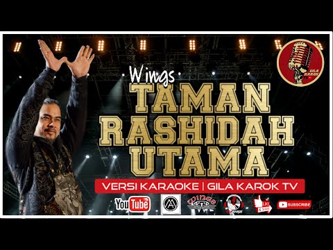 WINGS - TAMAN RASHIDAH UTAMA (VERSI KARAOKE) | GILA KAROK TV