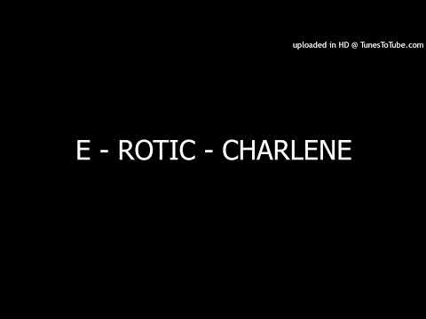 E - ROTIC - CHARLENE