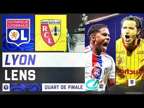 🔴 LYON - LENS : 2 - 2 | 🔴 QUART DE FINALE EN DIRECT ! | 🏆 COUPE DE FRANCE LIVE/DIRECT