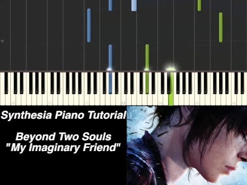 Piano Tutorial - Beyond Two Souls - My Imaginary Friend [Synthesia Piano Tutorial]