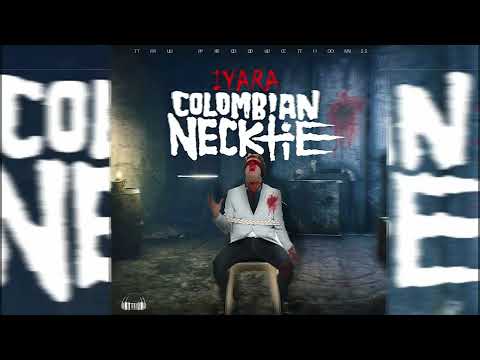 Iyara - Colombian Necktie (Official Audio)