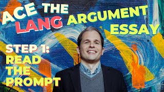 Ace the AP Lang Argument Essay - Step 1: Read the Prompt