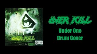 Overkill - Under One Drum Cover