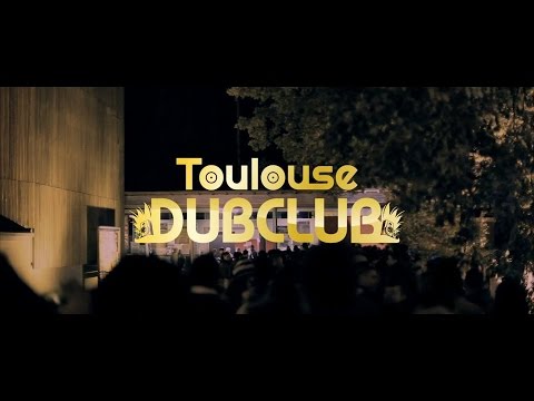 Toulouse Dub Club (Teaser officiel)