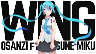 Wing / Osanzi feat.初音ミク