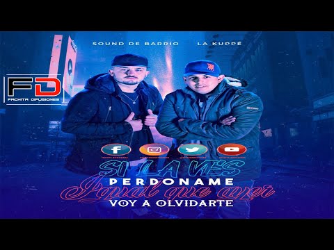Sound De Barrio Ft. La Kuppe - Si La Ves / Perdoname / Igual Que Ayer [Octubre 2020]