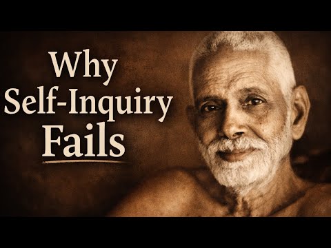 Why Self-Inquiry Fails for Most People (Ramana Maharshi Explains)