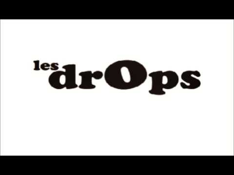 Les Drops-Out of control (Teaser)