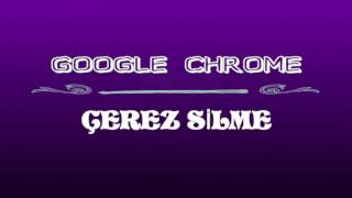 Google Chrome Gereksiz Dosyalar Çerezler (Cookie)