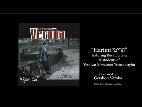 Gershon Veroba גרשון וֹרובה : "Harimi הרימי"  Reach Out-Track 11