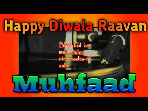 LYRICS | Happy Diwala Raavan | Muhfaad | (dissed raftaar😱)
