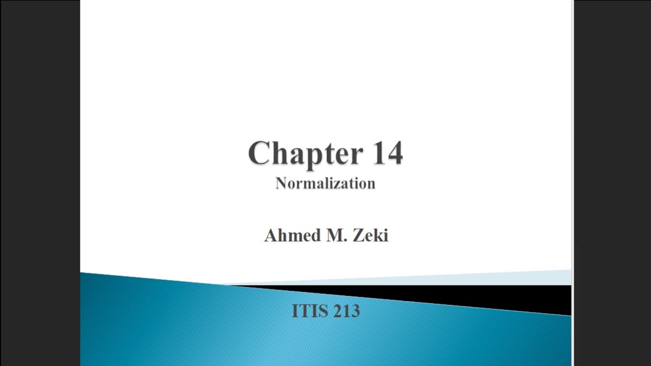 Chapter 14 -  Normalization - Part 1 ITIS213