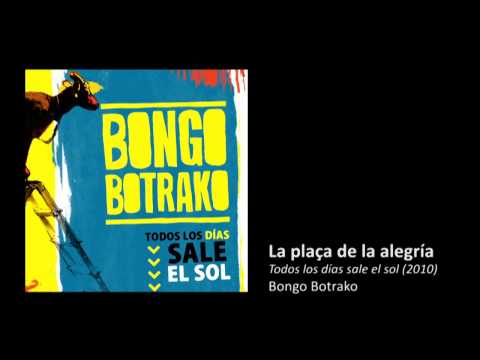 Bongo Botrako - La Plaça de la alegría