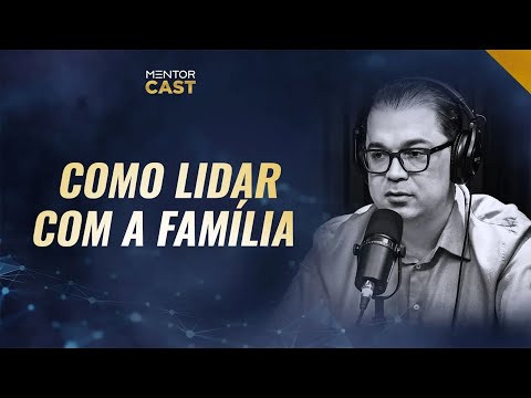 Como ter uma família perfeita I Mentor Cast #94 com  @Cleiton Pinheiro