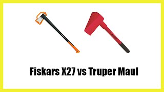 Fiskars X27 vs Truper Maul