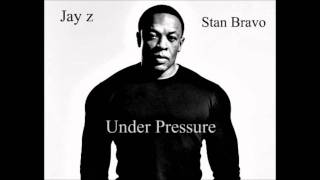 Dr. Dre - Under Pressure Ft Jay Z &amp; STAN BRAVO