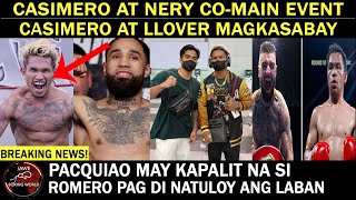 CASIMERO At NERY Co-Main Event | CASIMERO At llover Sabay Papuntang kyrgyzstan | Romero May KAPALIT