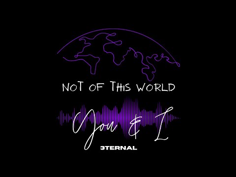 3TERNAL - YOU & I