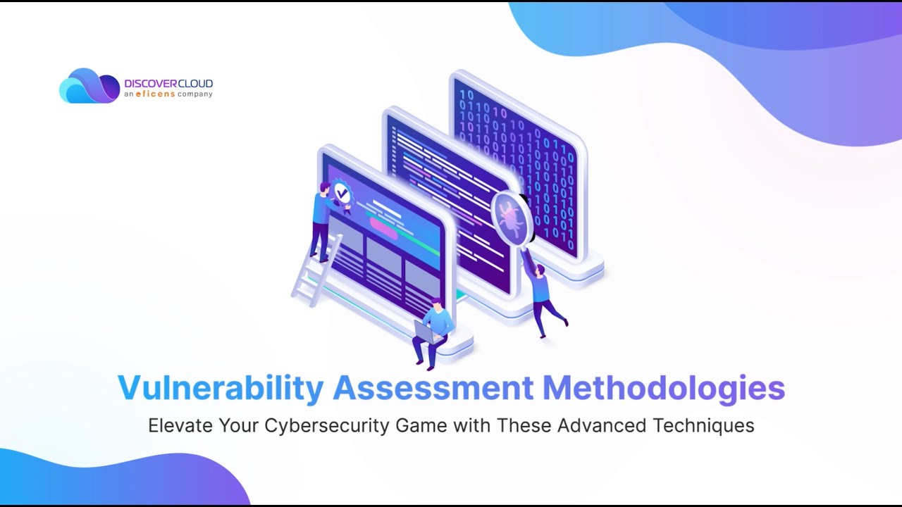 Mastering Vulnerability Assessment Methodologies with DiscoverCloud