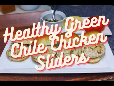Easy & Delicious Homemade, Healthy Sliders - Chicken patties with Green Chile