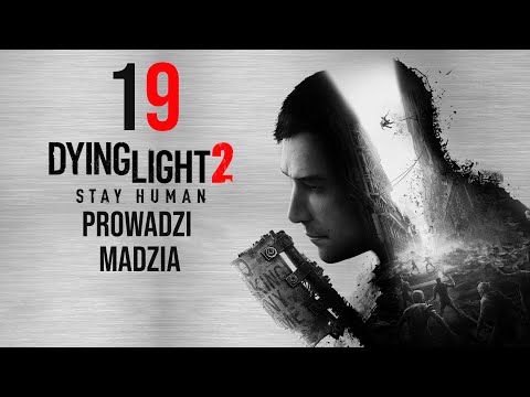 Dying Light 2 #19 - Atak na Rybie Oko