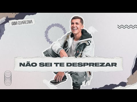 Davi Quaresma - Não Sei Te Desprezar (Visualizer)