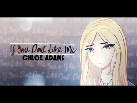 Chloe Adams - If You Don't Like Me (Official Lyric Video)