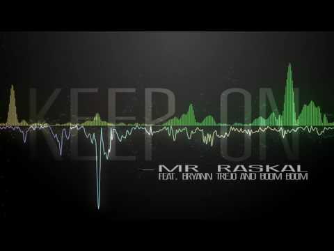 Keep On - Mr Raskal Feat. Bryann Trejo and Boom Boom