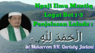 Download lagu Kajian Ilmu Mantiq l KH. Qurtubi Jaelany mp3