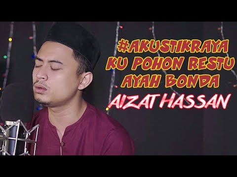 #Akustik Raya - Ku Pohon Restu Ayah Bonda | Cover By Aizat Hassan