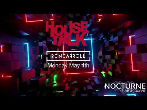 House Talk with Ron Carroll from Le Nocturne Chicago