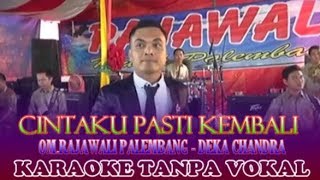 Download lagu KARAOKE CINTAKU PASTI KEMBALI ( OM.RAJAWALI PALEMBANG ) mp3