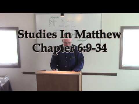 Studies In Matthew 6:9-34