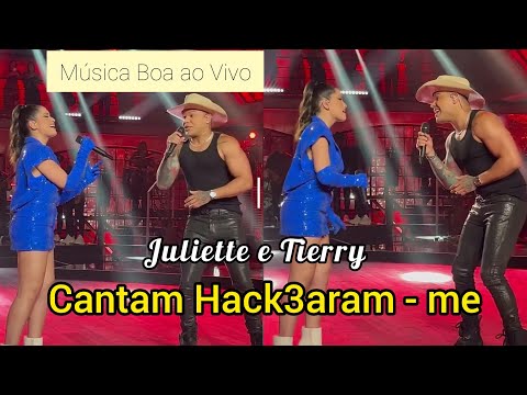 JULIETTE Canta HACK3ARAM - ME ao LADO de TIERRY e SURPREENDE FÃS : ' Isso ficou MUITO BOM ! '