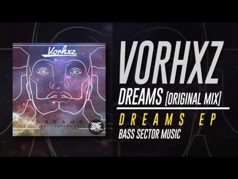 Vorhxz - Dreams [ Original Mix ]
