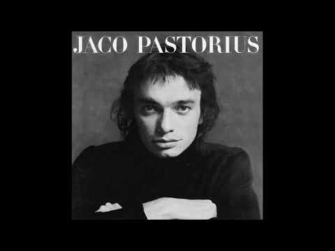 Jaco Pastorius - Jaco Pastorius (1976) (2000 reissue) [Full Album]
