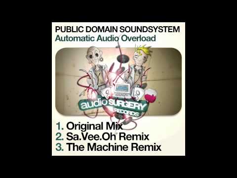 Public Domain Soundsystem - Automatic Audio Overload (The Machine Remix)