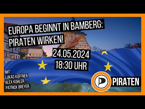 Europa beginnt in Bamberg: Piraten wirken!