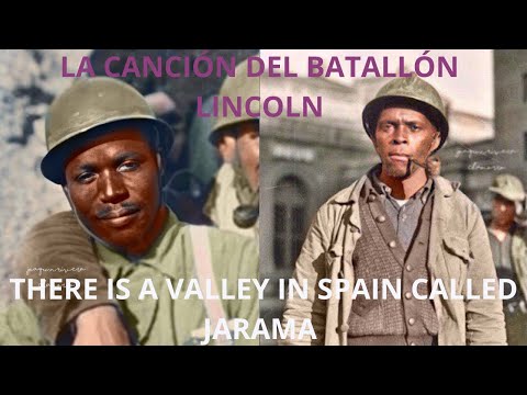 LA CANCIÓN DEL BATALLÓN LINCOLN. “THERE IS VALLEY IN SPAIN CALLED JARAMA”