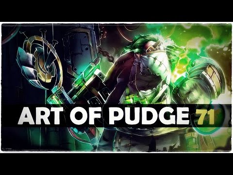 Dota 2 - The Art of Pudge - EP. 71