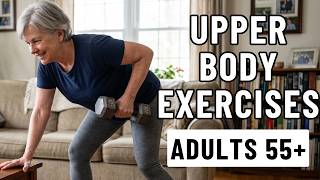 5 At-Home Upper Body Strength Exercises (55+)