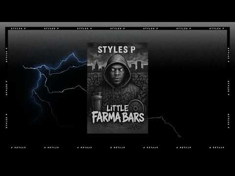 Styles P - Little Farma Bars Freestyle [Visualizer]