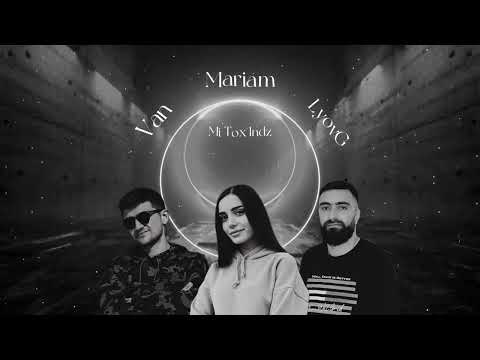Van717 & Mariam & LyovG - Mi tox indz / Մի թող ինձ