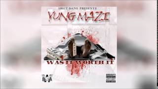 Yung Mazi - Was It Worth It
