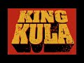 King Kula - The Devil Made Me Do It