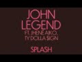 Download Lagu John Legend - Splash feat. Jhené Aiko, Ty Dolla $ign Mp3 Free