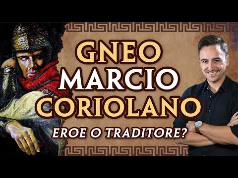 Gnaeus Marcius Coriolanus: Hero or Traitor?